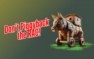Don’t Piggyback the RAC!
