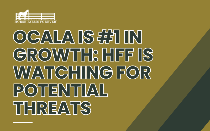 Ocala is #1 in Growth: HFF is Watching for Potential Threats