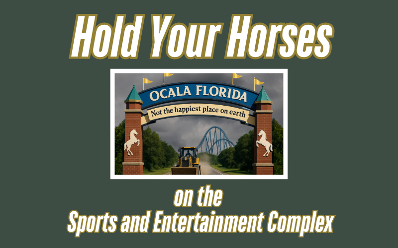 Hold Your Horses on the Sports and Entertainment Complex